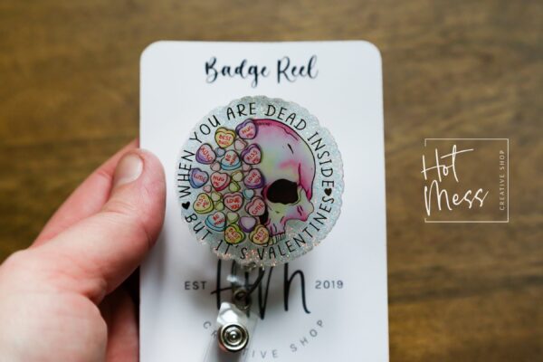 Valentines Day Badge Reel, When it's valentines but you are Dead Inside,  Nurse Badge Reel, Retractable ID Holder, Glitter Badge Reel