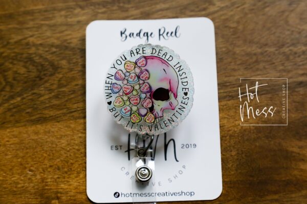 Valentines Day Badge Reel, When it's valentines but you are Dead Inside,  Nurse Badge Reel, Retractable ID Holder, Glitter Badge Reel