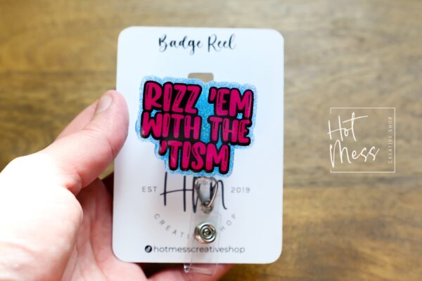 Rizz em with the Tism Funny Badge Reel, RN ID Holder, Retractable Badge Reel, Nurse Gift, Office ID Holder, autism awareness