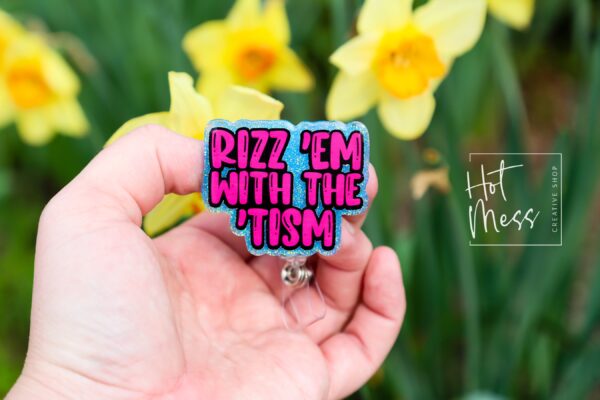 Rizz em with the Tism Funny Badge Reel, RN ID Holder, Retractable Badge Reel, Nurse Gift, Office ID Holder, autism awareness