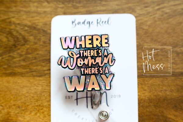 il_fullxfull.5861010724_bwae Where there's a woman there's a way Badge Reel, Feminist Badge Reel, Interchangeable ID holder, cute badge reel