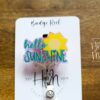 Hello Sunshine Badge Reel, ID holder, Retractable Badge Reel, Teacher ID Holder, Nurse Badge Reel, Glitter Badge Reel, Interchangeable