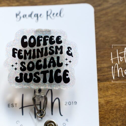 Coffee Feminism Social Justice Badge Reel, Feminist Badge Reel, Interchangeable ID holder, cute badge reel, SJW