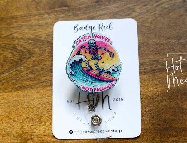 Catch Waves not feelings Funny Badge Reel, Nurse Badge Reel, ID Holder, ICU Nurse, Retractable Badge, medical humor