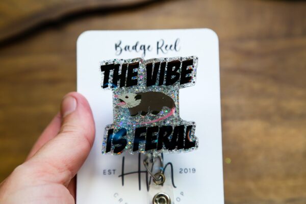 The Vibe Is Feral Funny Retractable Acrylic Badge Reel ID Lanyard Nurse Gift Dark Humor Night Shift Stocking Stuffer