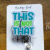 This is not That Funny Glitter Badge Reel, Night Shift badge reel, Sarcasm badge reel, Stocking Stuffer