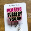 Plastic Surgery Squad Badge Reel, Retractable Badge, Plastic Surgeon gift, nurse accessory, Med Spa Lanyard, cosmetic surgery