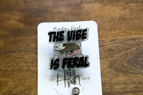 The Vibe Is Feral Funny Retractable Acrylic Badge Reel ID Lanyard Nurse Gift Dark Humor Night Shift Stocking Stuffer