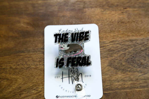 The Vibe Is Feral Funny Retractable Acrylic Badge Reel ID Lanyard Nurse Gift Dark Humor Night Shift Stocking Stuffer