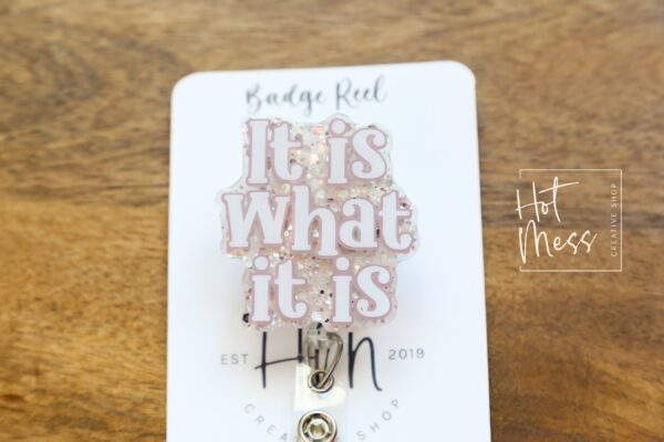 It is what it is Funny Glitter Badge Reel, Night Shift badge reel, Sarcasm badge reel, Stocking Stuffer