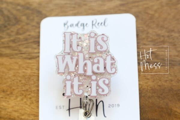 It is what it is Funny Glitter Badge Reel, Night Shift badge reel, Sarcasm badge reel, Stocking Stuffer