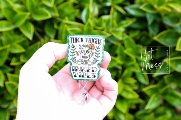 Thick Thighs and Inked Vibes Funny Badge Reel, Retractable Badge Reel, Interchangeable Badge Reel