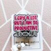 I am So Productive, I cry a Lot Funny Badge reel, RN ID Holder, Retractable Acrylic Badge Reel, Nurse Gift, Night Shift
