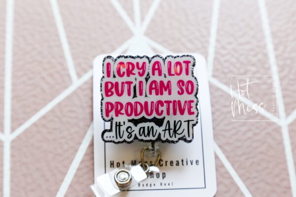 I am So Productive, I cry a Lot Funny Badge reel, RN ID Holder, Retractable Acrylic Badge Reel, Nurse Gift, Night Shift