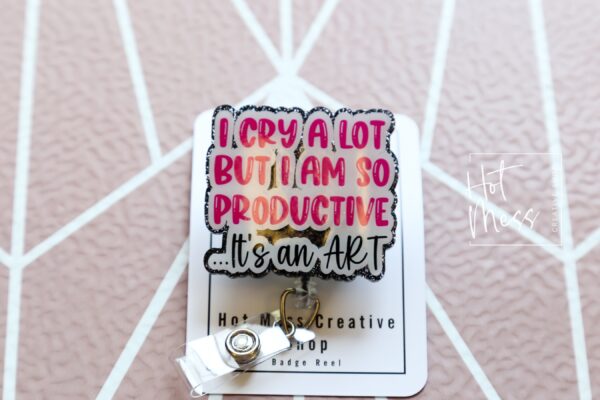 I am So Productive, I cry a Lot Funny Badge reel, RN ID Holder, Retractable Acrylic Badge Reel, Nurse Gift, Night Shift