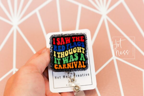 I saw the Red flags and thought it was a carnival,  Funny Badge reel, RN ID Holder, Retractable Acrylic Badge Reel, Nurse Gift, Night Shift