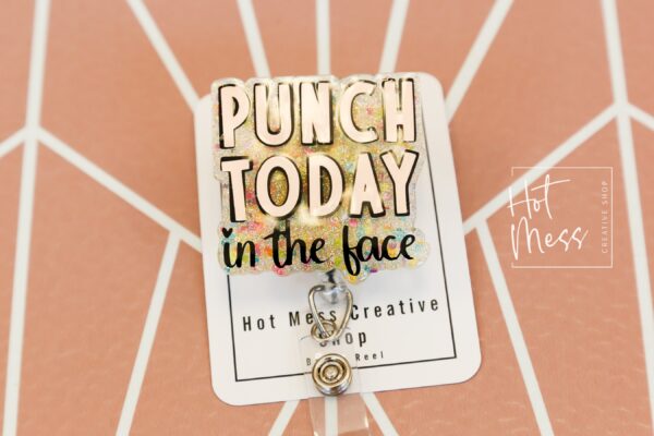 Punch today in the Face Funny Badge Reel, Retractable Acrylic Badge Reel, Nurse Gift, Office ID Holder, Glitter Badge Reel