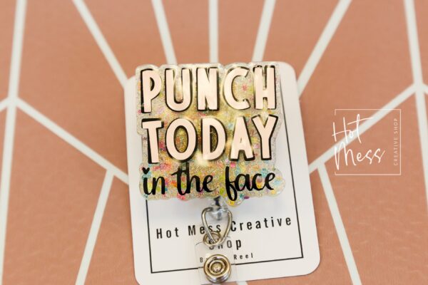 Punch today in the Face Funny Badge Reel, Retractable Acrylic Badge Reel, Nurse Gift, Office ID Holder, Glitter Badge Reel