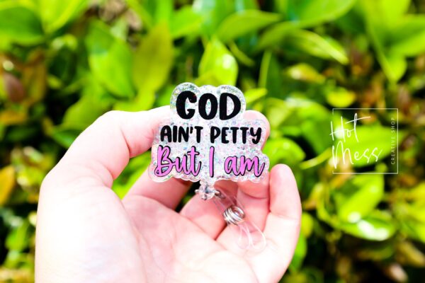 il_fullxfull.5974792514_5xdw God ain't petty but I am Funny Badge Reel, Retractable Acrylic Badge Reel, Nurse Gift, Office ID Holder, Custom Badge Reel