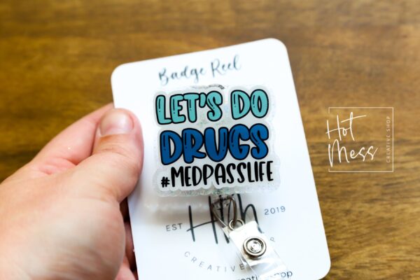 Let's do Dr*gs Med pass Funny Glitter Badge Reel, Nurse Badge Reel, Med Tech ID Holder,  Retractable Badge, Pharmacy Badge Reel