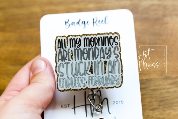All my mornings, Are Mondays Funny Badge reel, RN ID Holder, Retractable Acrylic Badge Reel, Nurse Gift, Night Shift