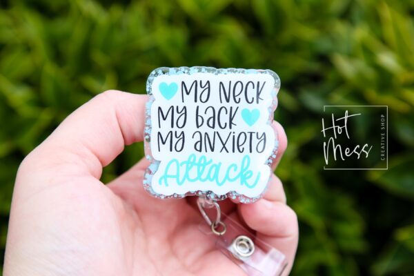 il_fullxfull.5977945189_8e5q My Neck, My Back, My Anxiety Attack Funny Badge Reel, RN ID Holder, Retractable Acrylic Badge Reel, Office ID Holder