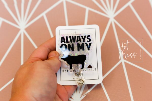 Always on my BS,  Funny Badge reel, RN ID Holder, Retractable Acrylic Badge Reel, Nurse Gift, Night Shift, Stocking Stuffer