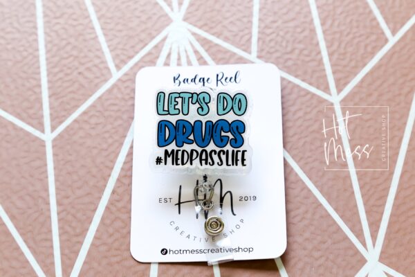 Let's do Dr*gs Med pass Funny Glitter Badge Reel, Nurse Badge Reel, Med Tech ID Holder,  Retractable Badge, Pharmacy Badge Reel