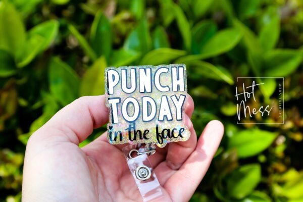 Punch today in the Face Funny Badge Reel, Retractable Acrylic Badge Reel, Nurse Gift, Office ID Holder, Glitter Badge Reel