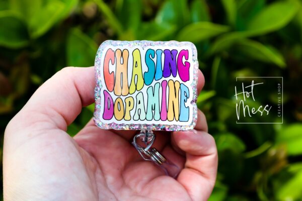 Chasing Dopamine Badge Reel, RN ID Holder, Retractable Acrylic Badge Reel, Nurse Gift, Mental Health, Therapist ID Holder, School Counselor
