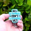 My Vyvanse isn't Vyvansing Yet Funny Badge Reel, Retractable Acrylic Badge Reel, Nurse Gift, Office ID Holder, Custom Badge Reel