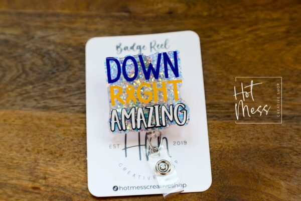 Down Right Amazing Badge Reel, Oncology Badge Reel, Nurse ID Holder, Down awareness, down syndrome