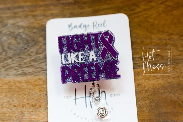 Fight like a Preemie Badge Reel, Oncology Badge Reel, Nurse ID Holder, NICU Badge Reel,  pediatric nurse Lanyard, preemie awareness