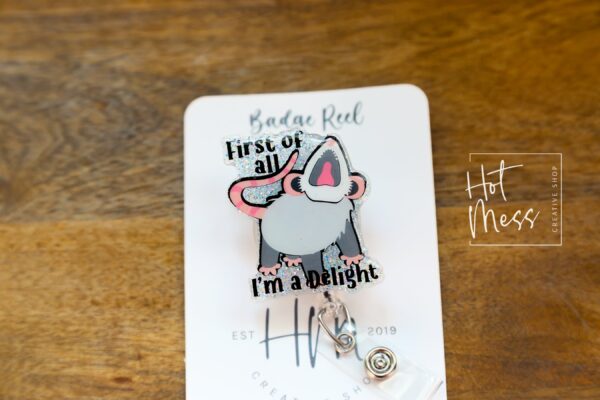 First of all I'm a delight Funny Badge Reel, Possum RN ID Holder, Retractable Badge Reel, Nurse Gift, Office ID Holder, Stocking Stuffer