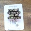 I'm Sorry I Offended You with my Common Sense Badge Reel, Funny Nurse ID Holder, Retractable Badge Reel, Nurse Gift, Interchangeable Lanyard