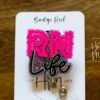 RN Life Badge Reel, Nurse Pin, RN ID Holder, Retractable Acrylic Badge Reel, Glitter Badge Reel