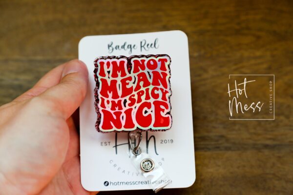 il_fullxfull.6070195468_47eg I'm not mean, I'm Spicy Nice, Funny Badge reel, RN ID Holder, Retractable Acrylic Badge Reel, Nurse Gift, Night Shift