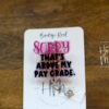 Sorry that's above my pay grade Badge Reel, Funny Nurse ID Holder, Retractable Badge Reel, Nurse Gift, Interchangeable Lanyard