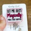 Let me just Magically make that happen, Funny Badge reel, RN ID Holder, Retractable Acrylic Badge Reel, Nurse Gift, Night Shift