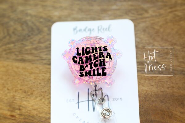 Lights Camera B*tch Smile Disco Ball Funny Badge reel, RN ID Holder, Retractable Acrylic Badge Reel, Nurse Gift, Night Shift