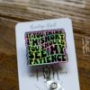 If you think I'm Short, You should see my patience Funny Badge reel, RN ID Holder, Retractable Acrylic Badge Reel, Nurse Gift, Night Shift