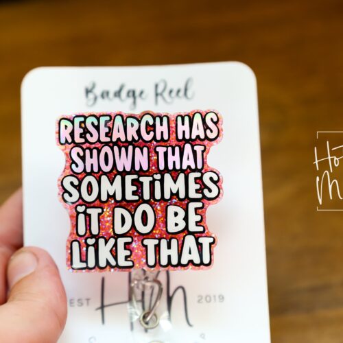 il_fullxfull.6090620343_mom4 Research Has Shown, Funny Badge reel, RN ID Holder, Retractable Acrylic Badge Reel, Nurse Gift, Night Shift