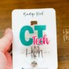 CT Tech, Nurse ID Holder, Funny Badge Reel