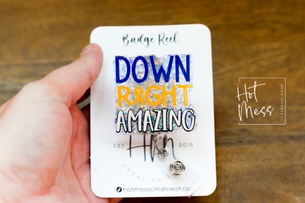 Down Right Amazing Badge Reel, Oncology Badge Reel, Nurse ID Holder, Down awareness, down syndrome