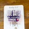 il_fullxfull.6090918189_q0ej Due Dates are overrated, NICU Badge Reel, Funny Badge Reel, Post Partum ID Holder, Retractable Acrylic Badge Reel, Nurse Gift