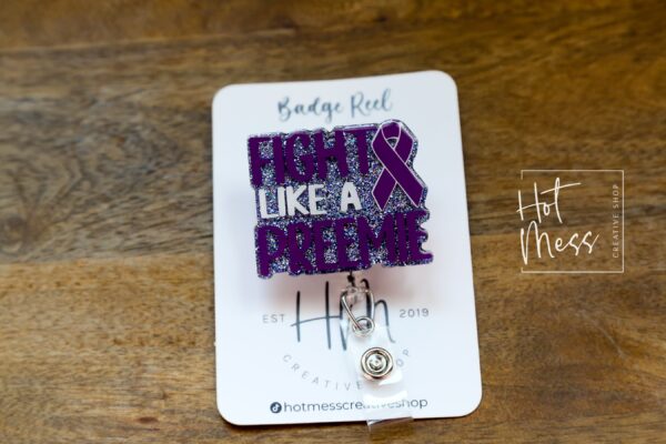 Fight like a Preemie Badge Reel, Oncology Badge Reel, Nurse ID Holder, NICU Badge Reel,  pediatric nurse Lanyard, preemie awareness