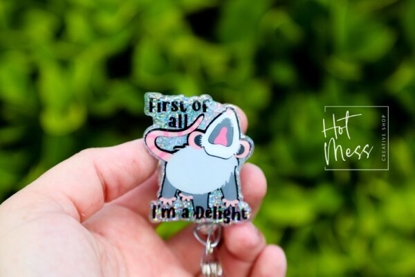 First of all I'm a delight Funny Badge Reel, Possum RN ID Holder, Retractable Badge Reel, Nurse Gift, Office ID Holder, Stocking Stuffer