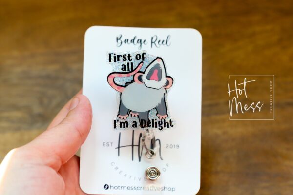 First of all I'm a delight Funny Badge Reel, Possum RN ID Holder, Retractable Badge Reel, Nurse Gift, Office ID Holder, Stocking Stuffer