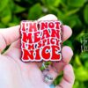 il_fullxfull.6118255721_trdn I'm not mean, I'm Spicy Nice, Funny Badge reel, RN ID Holder, Retractable Acrylic Badge Reel, Nurse Gift, Night Shift
