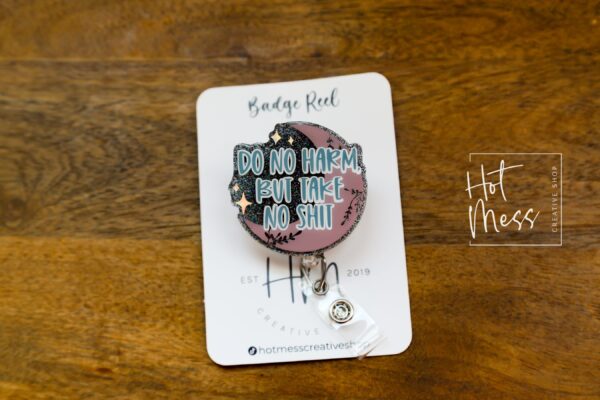 Do no Harm Funny Badge Reel, RN ID Holder, Retractable Acrylic Badge Reel, Nurse Gift, Night Shift, Mental Health Gift, Therapist Gift